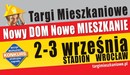 VI edycja Targów Mieszkaniowych Nowy DOM Nowe MIESZKANIE we Wrocławiu